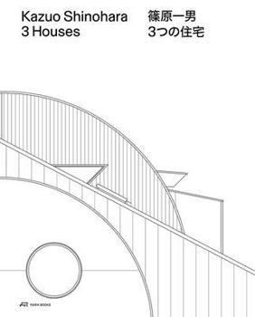 Kazuo Shinohara - 3 Houses /anglais/japonais