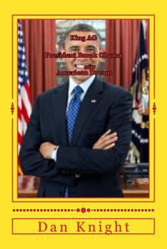 King AG President Barak Obama Our American Dream: Royal Black Faces in High Places Precious Spaces