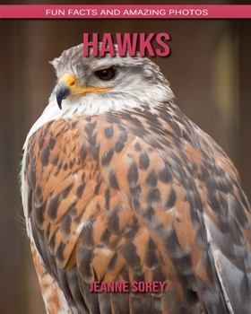 Paperback Hawks: Fun Facts and Amazing Photos Book