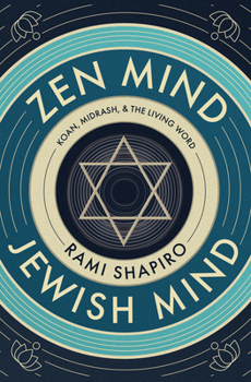 Paperback Zen Mind Jewish Mind: Koan, Midrash, & the Living Word Book