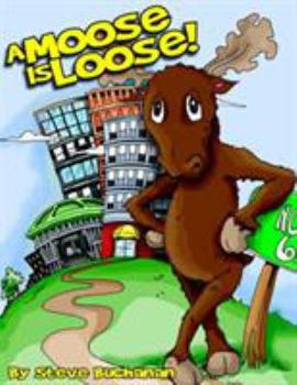 Paperback A Moose Is Loose! Book