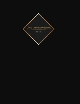 Paperback Livre de réservation 2020: pour restaurants, bistrots et hôtels - 370 pages - 1 jour=1 page - couverture du livre numéro 7 [French] Book