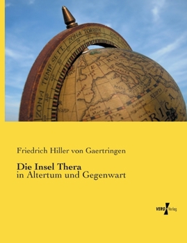 Paperback Die Insel Thera: in Altertum und Gegenwart [German] Book