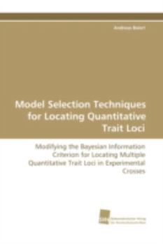 Paperback Model Selection Techniques for Locating Quantitative Trait Loci Book