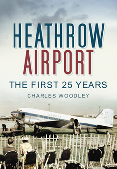 Paperback Heathrow Airport: North Side: The First 25 Years Book