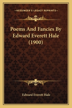 Poems And Fancies By Edward Everett Hale