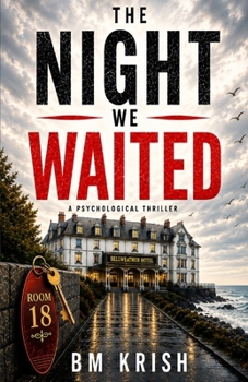 THE NIGHT WE WAITED: A Psychological Thriller