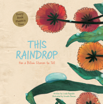 Hardcover This Raindrop: Has a Billion Stories to Tell Book