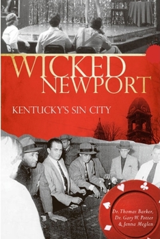 Paperback Wicked Newport: Kentucky's Sin City Book