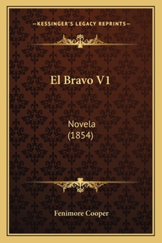 Paperback El Bravo V1: Novela (1854) [Spanish] Book