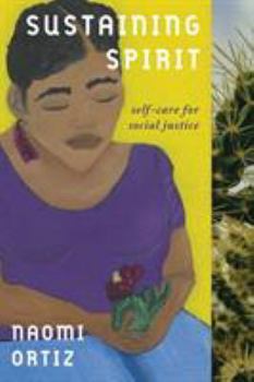 Paperback Sustaining Spirit: Self-Care for Social Justice Book