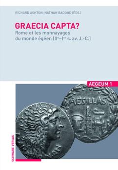 Hardcover Graecia Capta?: Rome Et Les Monnayages Du Monde Egeen (Iie-Ier S. Av. J.-C.) [French] Book