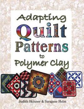Paperback Adapting Quilt Patterns to Polymer Clay Book