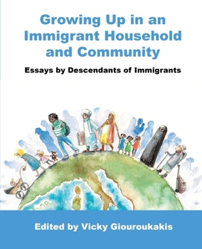 Paperback Growing Up in an Immigrant Household and Community: Essays by Descendants of Immigrants Book