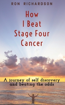 Paperback How I Beat Stage Four Cancer Book