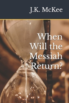 Paperback When Will the Messiah Return? Book