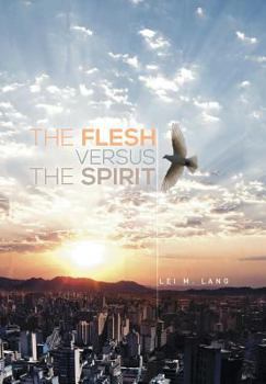 Hardcover The Flesh Versus the Spirit Book