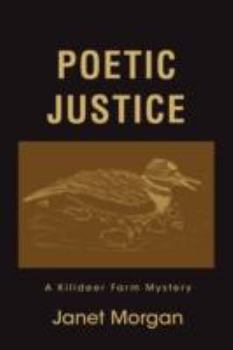 Paperback Poetic Justice: A Killdeer Farm Mystery Book