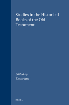 Studies in the Historical Books of the Old Testament (Vetus Testamentum , Suppl. 30)