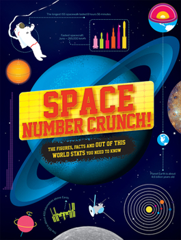 Paperback Space Number Crunch: The Figures, Facts, and Out of This World Stats You Need to Know Book