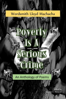 Paperback Poverty Is A Serious Crime: An Anthology of Poems Book
