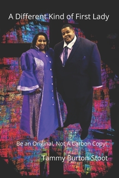 Paperback A Different Kind of First Lady: "Be An Original, Not A Carbon Copy!" Book