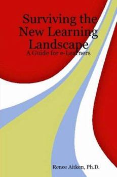 Paperback Surviving the New Learning Landscape: A Guide for e-Learners Book