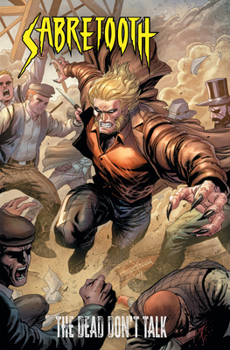 Paperback Sabretooth: The Dead Don't Talk Book