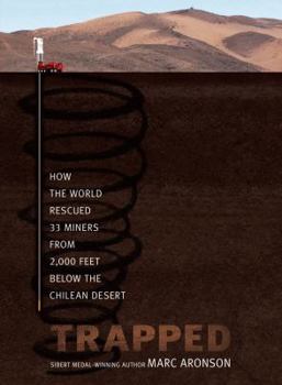 Hardcover Trapped: How the World Rescued 33 Miners from 2,000 Feet Below the Chilean Desert Book