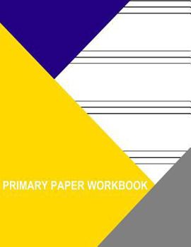 Primary Paper Workbook: 5 Lines Per Page