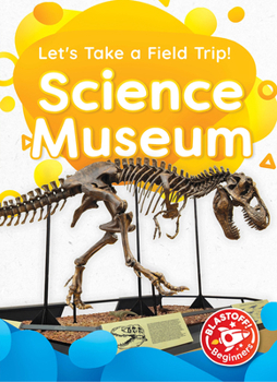 Science Museum (Let's Take a Field Trip!)