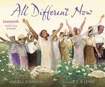 Hardcover All Different Now: Juneteenth, the First Day of Freedom Book