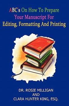 Paperback ABC'S On How To Prepare Your Manuscript ForEditing, Formatting and Printing Book