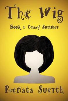 Crazy Summer - Book #1 of the Wig