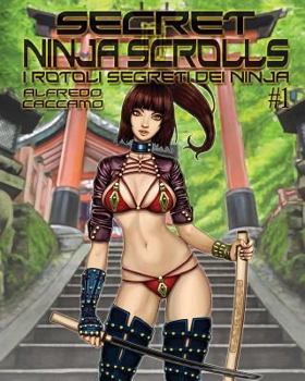 Paperback Secret Ninja Scrolls: I Rotoli Segreti dei Ninja #1 - COVER A 2018 [Italian] Book