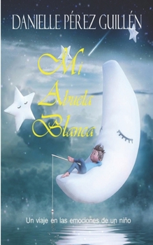 Mi Abuela Blanca (Spanish Edition)