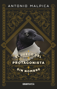Paperback El Juego del Protagonista Sin Nombre [Spanish] Book