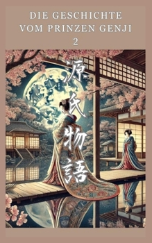 Paperback Die Geschichte vom Prinzen Genji: 2 (German Edition) [German] Book