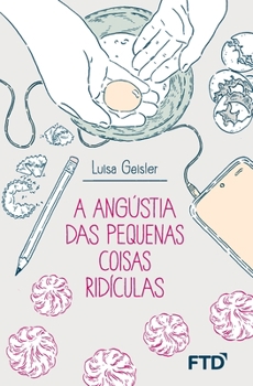 Paperback A angústia das pequenas coisas ridículas [Portuguese] Book