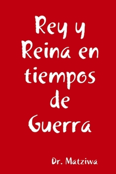 Paperback Rey y Reina en tiempos de Guerra [Spanish] Book