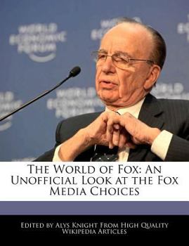 The World of Fox : An Unofficial Look at the Fox Media Choices