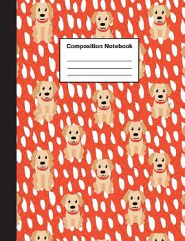 Paperback Composition Notebook: Wide Ruled Cute Golden Retriever Puppy - Primary Journal for Boys & Girls Teens, Kids Students for Home, School or Col Book