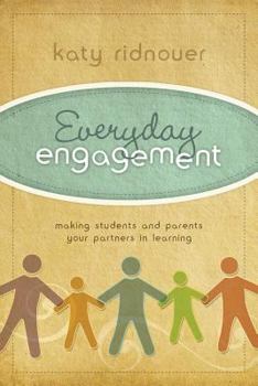 Paperback Everyday Engagement: Making Students and Parents Your Partners in Learning Book