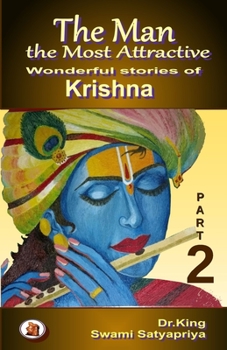 Paperback The Man the Most Attractive: Wonderful Stories of Krishna - Part 2 Book