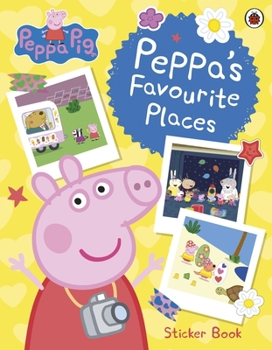 Paperback Peppa Pig: Peppa’s Favourite Places: Sticker Scenes Book