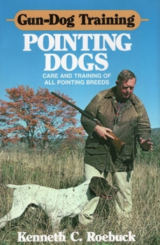 Hardcover Gun-Dog Training Pointing Dogs Book
