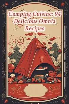 Paperback Camping Cuisine: 94 Delicious Omnia Recipes Book