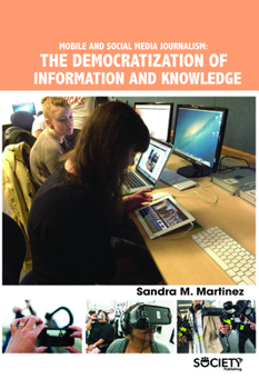 Hardcover Mobile and Social Media Journalism: The Democratization of Information and Knowledge Book