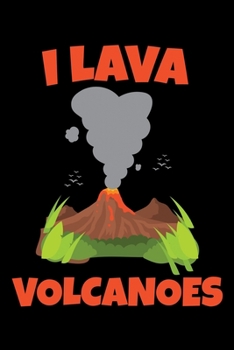 Paperback I Lava Volcanoes: A Journal, Notepad, or Diary to write down your thoughts. - 120 Page - 6x9 - College Ruled Journal - Writing Book, Per Book