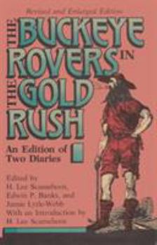 Hardcover Buckeye Rovers in the Gold Rush: An Edition of Two Diaries Book